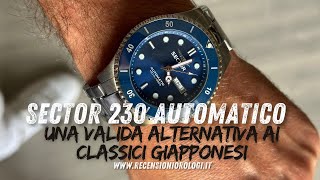 Sector 230 Automatico una valida alternativa ai classici giapponesi [upl. by Dlorrej]