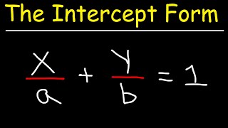 Linear Equations  The Intercept Form  Algebra [upl. by Merola]