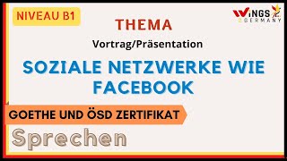 SOZIALE NETZWERKE WIE FACEBOOK  German B1B2 Sprechen  Thema  VortragPräsentation Deutschlernen [upl. by Acenahs290]