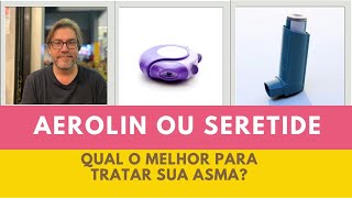 Aerolin ou seretide qual o melhor para tratar sua asma [upl. by Babbette120]