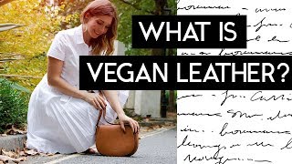 What Is Vegan Leather Made Of [upl. by Bruning]