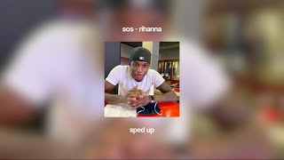 SOS  rihanna sped up [upl. by Hodosh767]