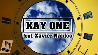 Leb diese Leben  KAY ONE feat Xavier Naidoo Lyrics [upl. by Jazmin]