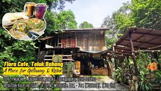 Flora Cafe Teluk Bahang  A Place for Getaway amp Relax [upl. by Tremml]