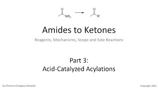 Amides to Ketones Part 3 AcidCatalyzed Acylations [upl. by Rohn]