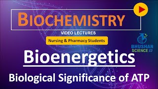 PART 25  Biological Significance of ATP  Bioenergetic  Nursing amp Pharmacy Biochemistry [upl. by Ecirtnom]