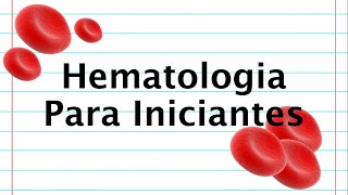 Hematologia para iniciantes [upl. by Aikemahs586]