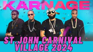 KARNAGE BAND LIVE  ST JOHN CARNIVAL VILLAGE 2024 [upl. by Donall]