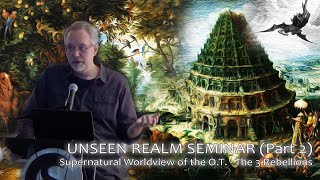 The Unseen Realm Seminar  Michael Heiser [upl. by Nosreve544]