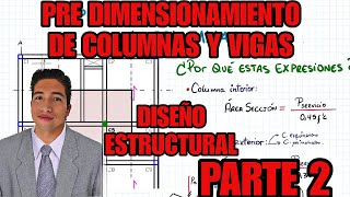 PREDIMENSIONAMIENTO DE VIGAS Y COLUMMNAS PASO A PASO  DISEÑO ESTRUCTURAL [upl. by Ahiel]