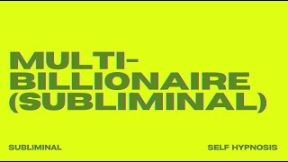 MULTIBILLIONAIRE SUBLIMINAL [upl. by Michaele663]