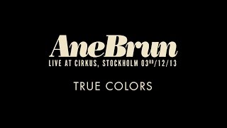 Ane Brun quotTrue Colors  Livequot [upl. by Eiramesor]