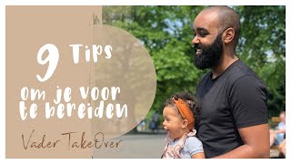 VADERTAKEOVER 9 TIPS OM JE VOOR TE BEREIDEN  1e keer papa  Zwanger  Bevalling  VerlosMoeder [upl. by Anwahsed279]