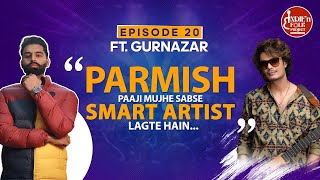 ParmishVermaFilms Mujhe Sabse Smart Artist Lagte Hain  IFP EP  20 ft  GurnazarChattha [upl. by Ssitnerp]