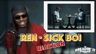 Ren  quotSick Boiquot  Reaction [upl. by Suravaj]