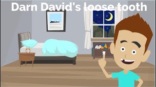 Darn Davids loose tooth  baby tooth  Darn David [upl. by Bernie]