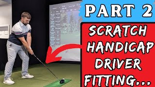 PART 2 SCRATCH HANDICAP DRIVER FITTING  WHICH SHAFT IS BEST FINE TUNING SWING WEIGHT amp LOFT [upl. by Rob]