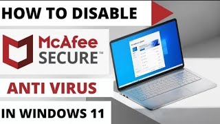 How To Disable McAfee Antivirus in Windows 11 2022  Turn off McAfee Antivirus in Windows 11 [upl. by Seldun216]