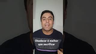 Obedecer é melhor que sacrificar reflexão santidadeCrista espiritosanto oração obediência [upl. by Celinda]