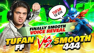 SMOOTH VOICE REVEAL 😧SMOOTH 444 VS TUFAN FF 4 VS 4 CLASH SQUAD 🥵 GARENA FREE FIRE tufanff [upl. by Mij962]