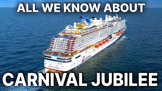 All we know about CARNIVAL JUBILEE New Cruise Ship coming in 2023 [upl. by Germain]