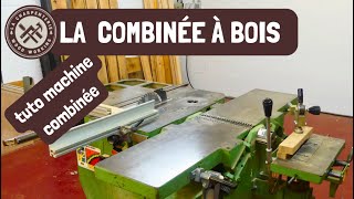 La combinée à bois les différentes machines et leurs utilisations [upl. by Walton800]