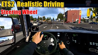 Realistic Driving Ets 2 Steering Wheel Euro Truck Simulator 02 [upl. by Kutzer]