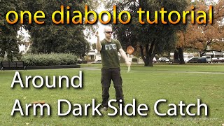 Diabolo Tutorial  One Diabolo Around Arm Dark Side Catch [upl. by Ghassan800]