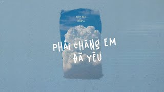 1 HOUR LYRICS  Phải Chăng Em Đã Yêu Lofi Ver  Juky San x RedT x Freak D [upl. by Rehpotsirahc]