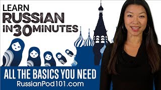 Learn Russian in 30 Minutes  ALL the Basics You Need [upl. by Cristen]