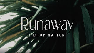 1 Drop Nation  Runaway Official Video [upl. by Anauqcaj]