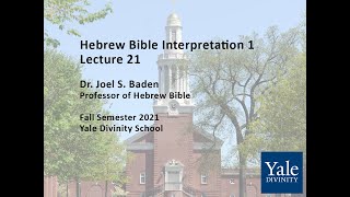 Hebrew Bible Interpretation 1 Lecture 21 [upl. by Mir930]