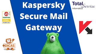 Kaspersky Security Mail Gateway  Apresentação e Configuração  Total Service Informática  Blumenau [upl. by Ayalahs]