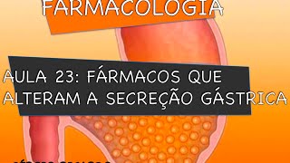 Curso de Farmacologia Aula 23  Farmacologia gastrica  Fisiopatologia [upl. by Lletnuahs]