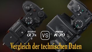 Sony A7R V vs Pentax K70 Ein Vergleich der technischen Daten [upl. by Ellsworth756]