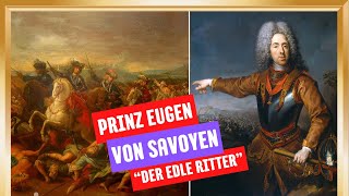 PRINZ EUGEN VON SAVOYEN  Wer war der große Held der Habsburger [upl. by Ynnhoj]