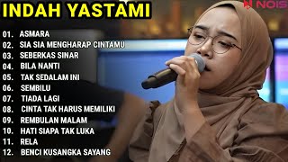 INDAH YASTAMI  ASMARA  SIA SIA MENGHARAP CINTAMU  COVER AKUSTIK TERBAIK FULL ALBUM [upl. by Akinoj]