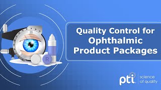 Ophthalmic Product Packages  Quality Control  Vacuum Decay Helium Leak Testing  PTI USA [upl. by Banna]