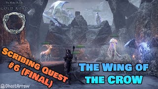 The Wing of the Crow  The Scholarium  FINAL Scribing Quest 6  ESO Gold Road DLC  Gameplay [upl. by Akahc]