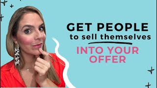 Get people to sell themselves into your offers highticket coaching [upl. by Eveleen202]