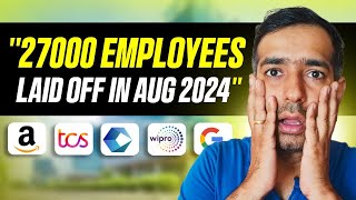 27000 employees laid off in August 2024  Layoffs vs Hiring in TCS Infosys Wipro Amazon Google [upl. by Hsaniva]