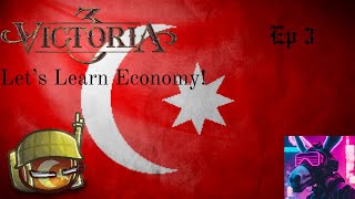 Victoria 3  Lets Learn Economy  Ep 3 [upl. by Fleur725]