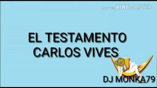 El Testamento Carlos Vives LETRA [upl. by Lamhaj116]