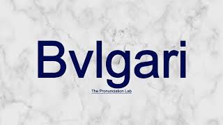 Bvlgari Pronunciation How to Pronounce Bvlgari — Are You Close Enough [upl. by Assetniuq]