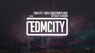 EDM MIX  EDM City 300k Subscriber Mix By CryJaxx amp Marin Hoxha [upl. by Negam923]