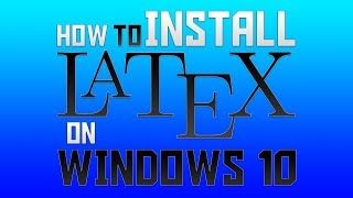 How to Install LaTeX on windows 10 [upl. by Tihor192]