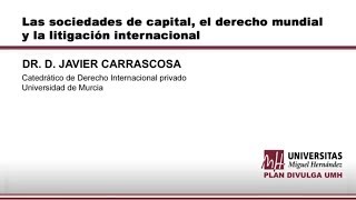 LAS SOCIEDADES DE CAPITAL EL DERECHO MUNDIAL Y LA LITIGACIÓN INTERNACIONAL [upl. by Barnes]