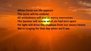 When Christ our life appears  Sovereign Grace Music [upl. by Anirtik]