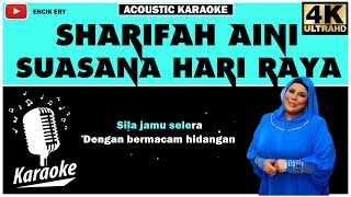 Suasana Hari Raya  Sharifah Aini  Acoustic Karaoke  Lyrics [upl. by Fabio47]