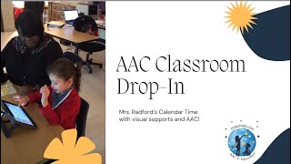 AAC Classroom Drop In Mrs Radford’s AAC Filled Calendar Time [upl. by Eileek]